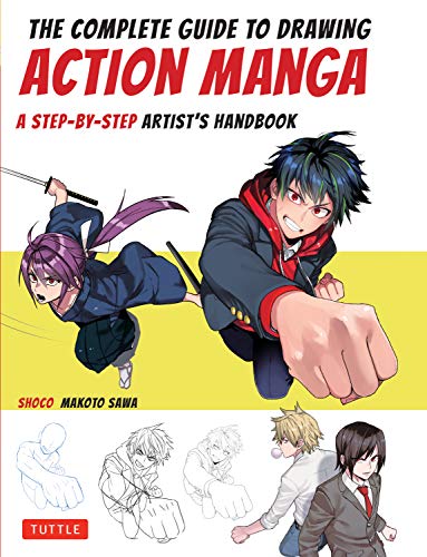 The Complete Guide to Drawing Action Manga: A Step-by-Step Artist's Handbook (Kindle Edition)