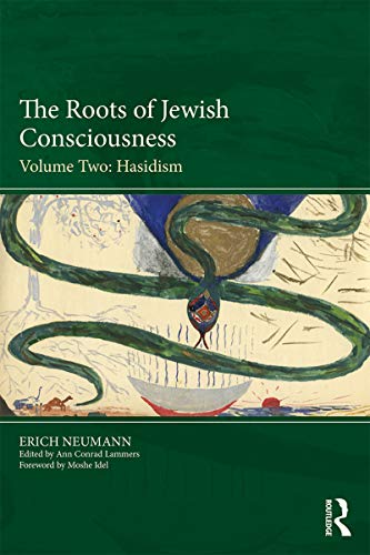 The Roots of Jewish Consciousness, Volume Two: Hasidism (Kindle Edition)