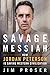 Savage Messiah: How Dr. Jordan Peterson Is Saving Western Civilization