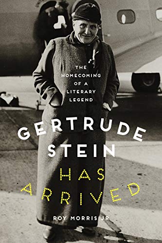 Gertrude Stein Has Arrived: The Homecoming of a Literary Legend (Kindle Edition)