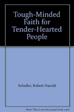 Tough Minded Faith for Tender Hearted People