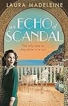 An Echo of Scandal by Laura Madeleine An Echo of Scandal by Laura Madeleine