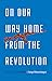 On Our Way Home from the Revolution: Reflections on Ukraine (21st Century Essays)