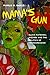 Mama’s Gun: Black Maternal Figures and the Politics of Transgression (Black Performance and Cultural Criticism)