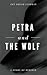 Petra and The Wolf