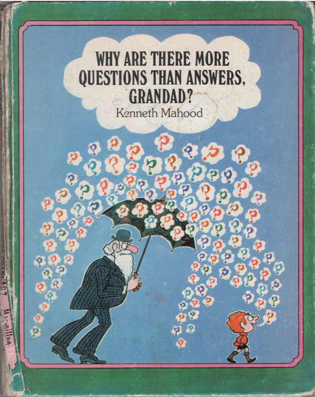 Why are There More Questions than Answers, Grandad?