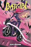 Batgirl: Die neuen Abenteuer, Bd. 2: Gute Freunde