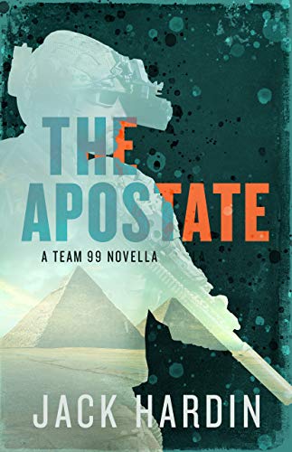 The Apostate (Team 99 Ops Thriller #2)