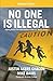 No One is Illegal by Justin Akers Chacón
