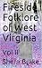 Fireside Folklore of West Virginia by Sherri Brake