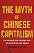 The Myth of Chinese Capital...