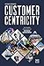 Customer Centricity: The Hu...