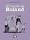 A Canção de Roland by Michel Rabagliati
