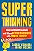 Super Thinking: The Big Book of Mental Models