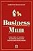 Business Mum: Three steps to success in running your own business and being a mum