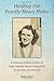 Healing the Family Heart Holes: A Genealogical Quest to Solve an Illegal Adoption Mystery Using DNA, Old Records, and Irish Luck
