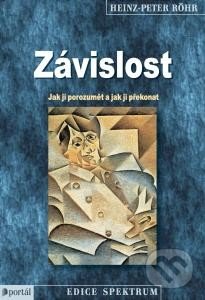 Závislost, Jak jí porozumět a jak ji překonat (Paperback)