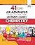 41 Years (1978-2018) JEE Advanced (IIT-JEE) + 17 yrs JEE Main Topic-wise Solved Paper Chemistry 14th Edition