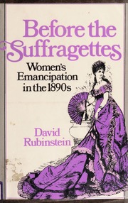 Before the Suffragettes: Women's Emancipation in the 1890s (Hardcover)