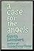 A case for the angels
