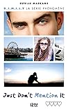 Just Don't Mention It by Estelle Maskame