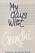 My Days With Gandhi
