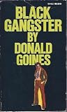 Black Gangster by Donald Goines Black Gangster by Donald Goines