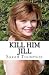 Kill Him Jill