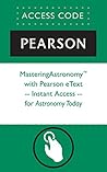 MasteringAstronomy® with Pearson eText for Astronomy Today MasteringAstronomy® with Pearson eText for Astronomy Today