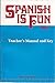 Spanish Is Fun: Book 2 (Teacher's Manual and Key)