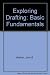 Exploring Drafting: Basic Fundamentals