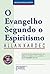 O evangelho segundo o espiritismo by Allan Kardec O evangelho segundo o espiritismo by Allan Kardec