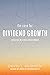 The Case for Dividend Growth: Investing in a Post-Crisis World