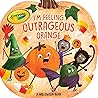 I'm Feeling Outrageous Orange by Tina Gallo