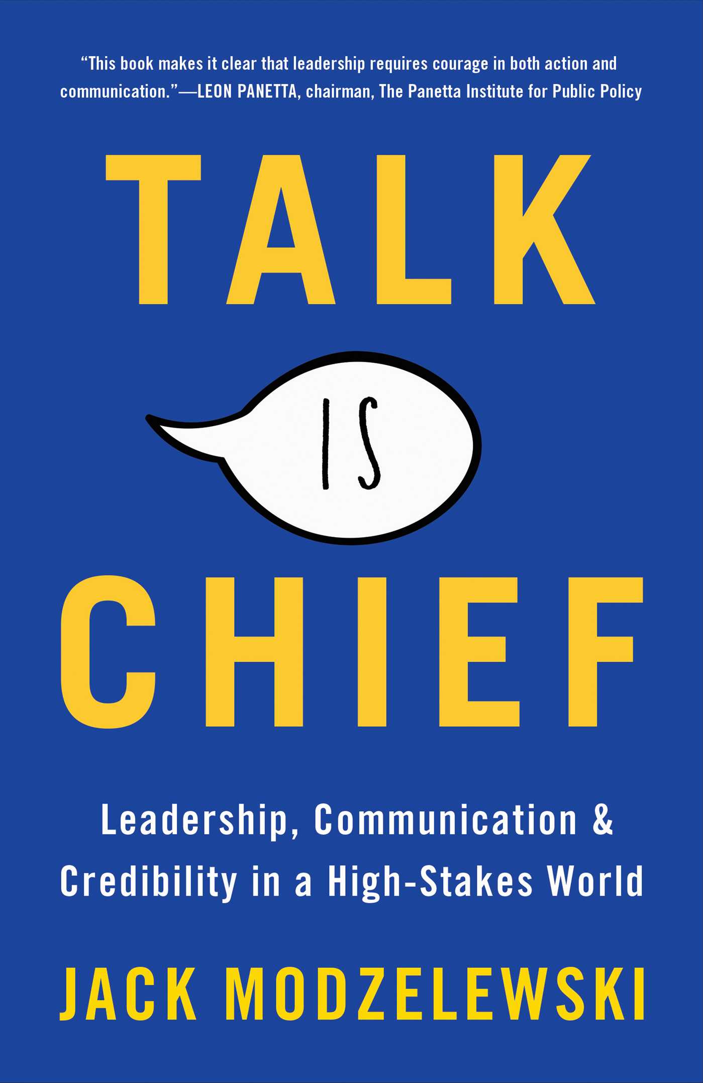 Talk Is Chief: Leadership, Communication, and Credibility in a High-Stakes World (Hardcover)