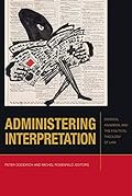 Administering Interpretation: Derrida, Agamben, and the Political Theology of Law