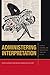 Administering Interpretatio...