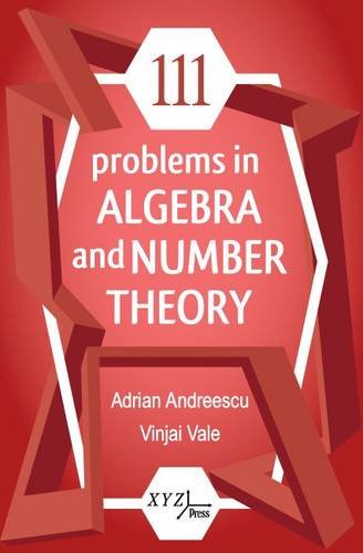 111 Problems in Algebra and Number Theory (Hardcover)