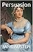 Persuasion by Jane Austen