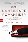 Der unheilbare Romantiker by Frank Tallis