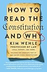 How to Read the Constitution - and Why by Kim Wehle