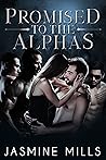 Book cover for Promised to the Alphas (Waxing Crescent #3)