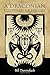 A Draconian Egyptian Grimoire by Bill Duvendack