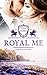 Royal Me: Sammelausgabe