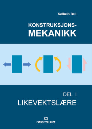 Konstruksjonsmekanikk Del I - Likevektslære
