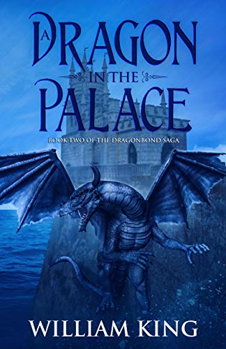 A Dragon in the Palace (The Dragonbond Saga #2)