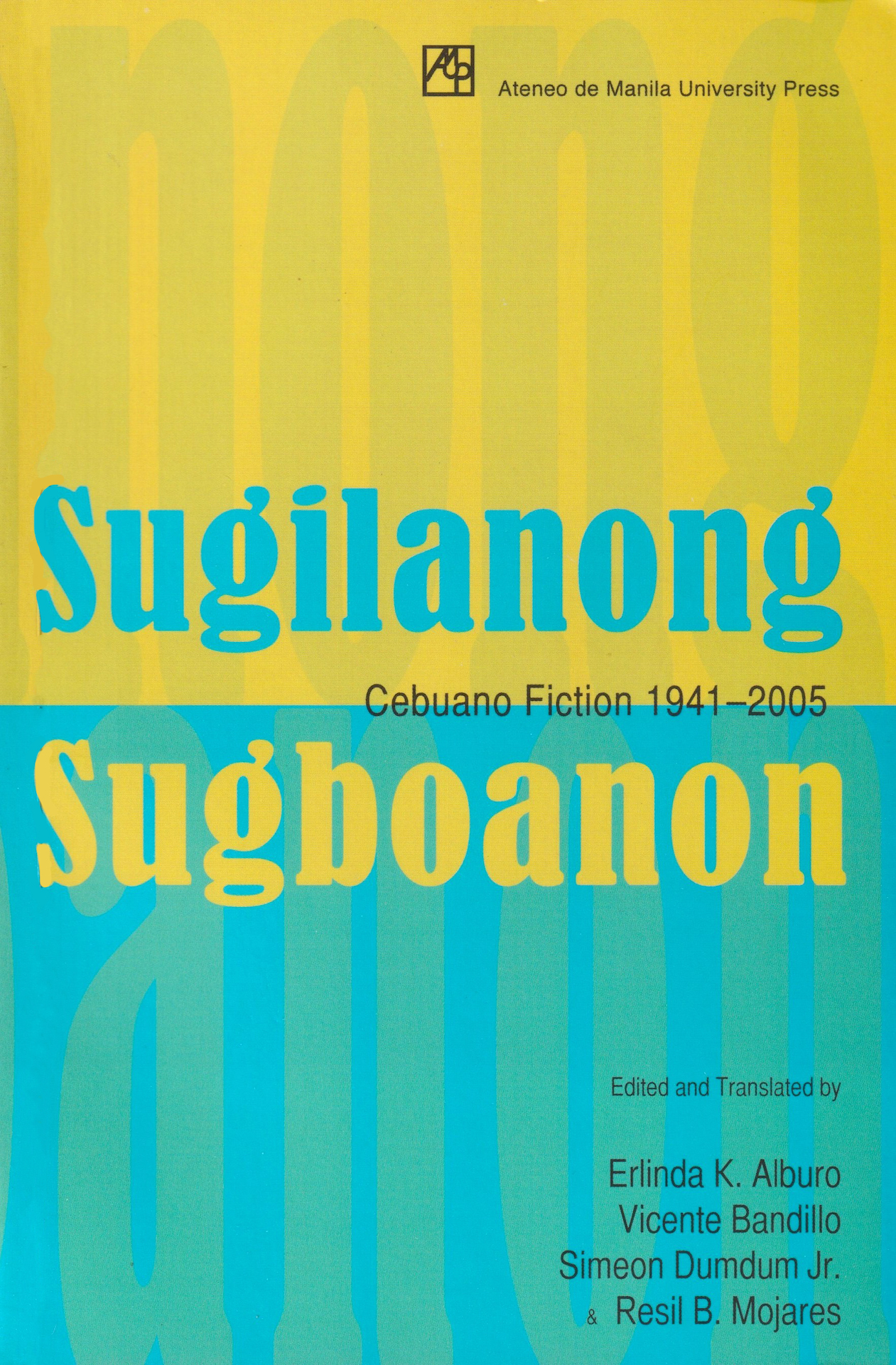 Sugilanong Sugboanon: Cebuano Fiction, 1941-2005