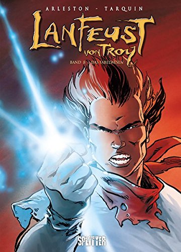Lanfeust von Troy. Band 8: Das Fabelwesen (Hardcover)
