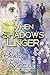 When Shadows Linger
