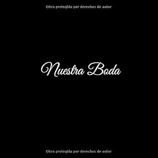Nuestra Boda: Libro De Visitas Nuestra Boda - accesorios boda decoracion  ideas regalos eventos firmas fiesta hogar invitados fiesta para wedding  boda  firmas Nuestra Boda) by Gliviu Libros